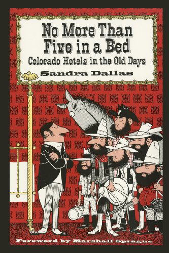 Cover for Sandra Dallas · No More Than Five in a Bed: Colorado Hotels in the Old Days (Paperback Book) (1967)