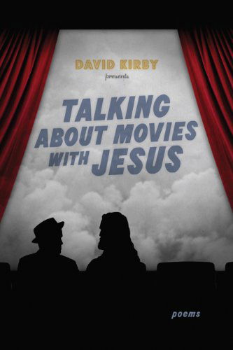 Cover for David Kirby · Talking about Movies with Jesus: Poems - Southern Messenger Poets (Hardcover Book) (2011)