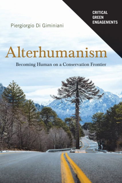 Cover for Piergiorgio Di Giminiani · Alterhumanism: Becoming Human on a Conservation Frontier - Critical Green Engagements: Investigating the Green Economy and Its Alternatives (Innbunden bok) (2025)