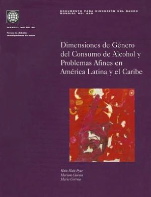 Gender Dimensions of Alcohol Consumption and Alcohol-related Problems in Latin America and the Caribbean - Hnin Hnin Pyne - Bøker - World Bank Publications - 9780821351710 - 31. juli 2002