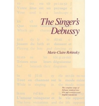 Cover for Claude Debussy · The Singer's Debussy (Innbunden bok) (1987)