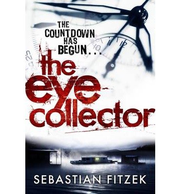 Cover for Fitzek, Sebastian (Author) · The Eye Collector (Paperback Book) [Main edition] (2013)