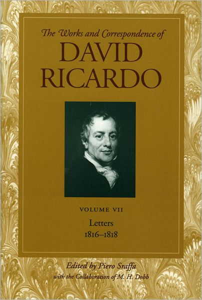 Works & Correspondence of David Ricardo, Volume 07: Letters 1816-1818 - David Ricardo - Kirjat - Liberty Fund Inc - 9780865979710 - sunnuntai 31. lokakuuta 2004