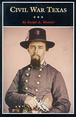 Cover for Ralph A. Wooster · Civil War Texas: a History and a Guide (Paperback Book) (1999)