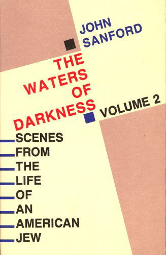 Cover for John A. Sanford · Waters of Darkness: Scenes from the Life of an American Jew Volume 2 (Paperback Book) [1st Pb edition] (1986)