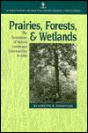 Prairies, Forests, and Wetlands - Thompson - Bøger - University of Iowa Press - 9780877453710 - 1. juni 1992