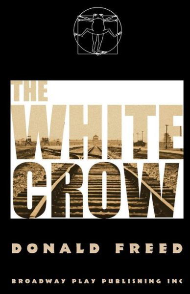 Cover for Donald Freed · The White Crow (Paperback Book) (2010)