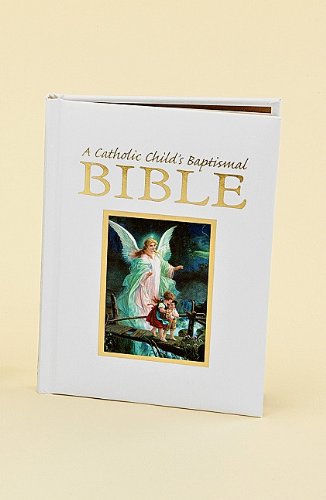 Cover for Malco · A Catholic Child's Baptismal Bible (Hardcover Book) (1991)