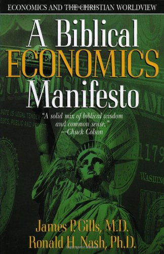 Cover for James P. Gills · A Biblical Economics Manifesto: Economics and the Christian Worldview (Paperback Bog) (2002)