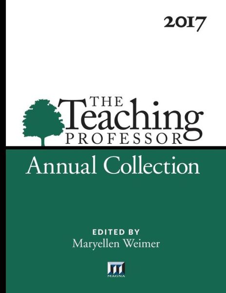 Cover for Magna Publications Incorprated · 2017 Teaching Professor Annual Collection (Paperback Book) (2018)