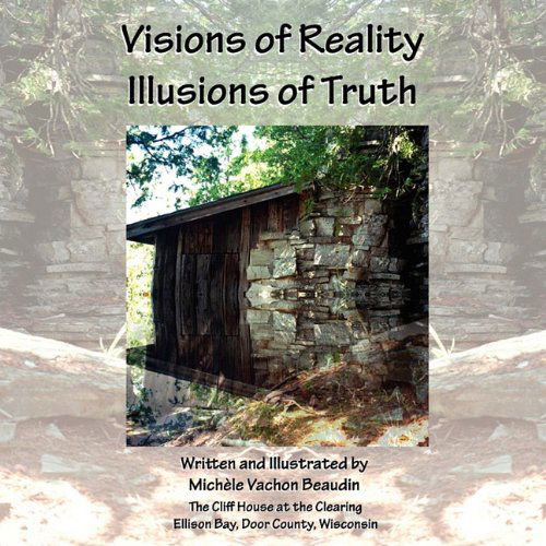 Michele Vachon Beaudin Visions of Reality Illusions of Truth