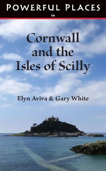 Cover for Elyn Aviva · Powerful Places in Cornwall and the Isles of Scilly (Taschenbuch) (2014)