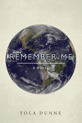 Cover for Yola Dunne · Remember Me (Paperback Book) (2017)