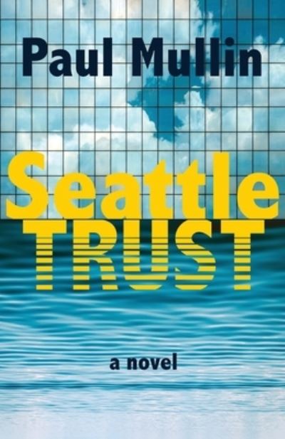 Cover for Paul Mullin · Seattle Trust (Paperback Bog) (2020)