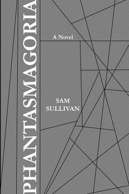 Cover for Sam Sullivan · Phantasmagoria (Paperback Book) (2016)