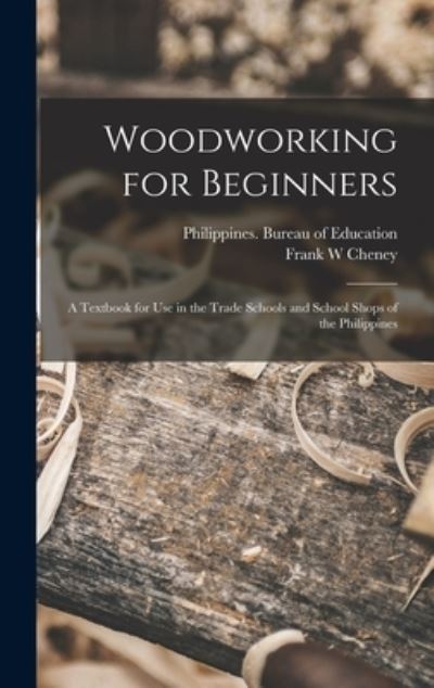 Cover for Frank W Cheney · Woodworking for Beginners (Hardcover Book) (2021)