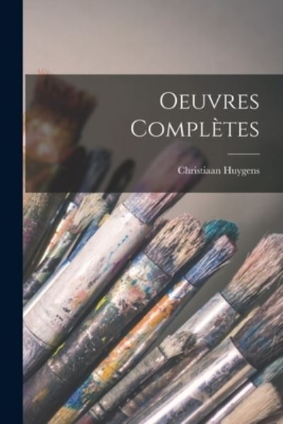 Cover for Christiaan Huygens · Oeuvres Complètes (Buch) (2022)