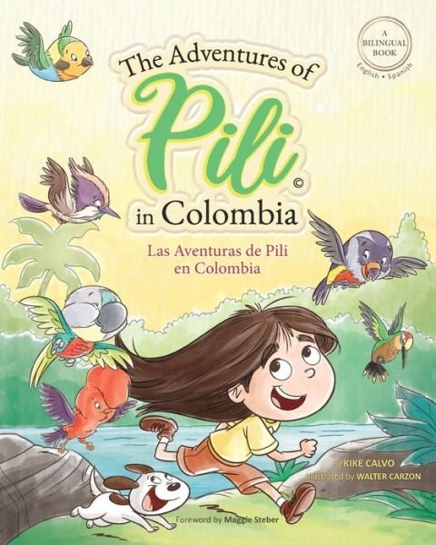 Cover for Kike Calvo · The Adventures of Pili in Colombia. Dual Language Books for Children ( Bilingual English - Spanish ) Cuento en espanol (Paperback Book) (2021)