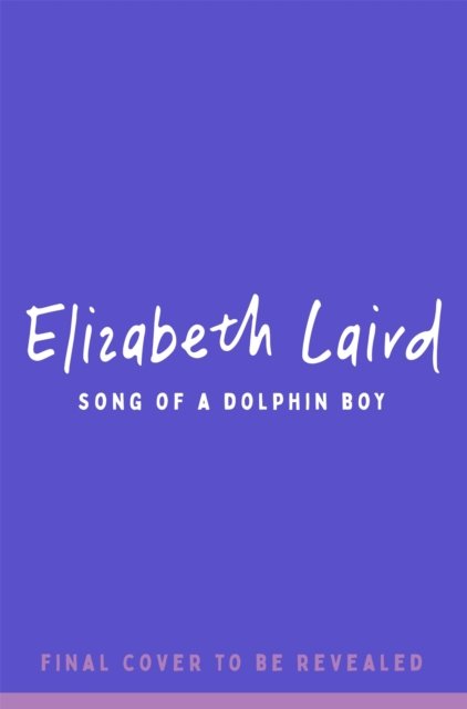 Cover for Elizabeth Laird · Song of the Dolphin Boy (Taschenbuch) (2024)