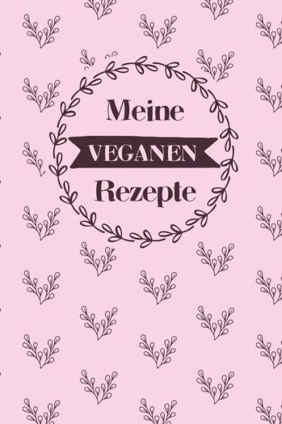 Cover for Liddelbooks Rezepte &amp; Kochen · Meine veganen Rezepte (Paperback Bog) (2019)
