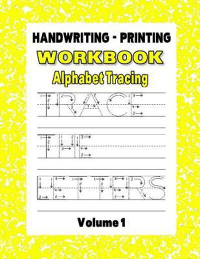 Handwriting - Printing Workbook - Kyle Davis - Kirjat - Independently Published - 9781080865710 - tiistai 16. heinäkuuta 2019