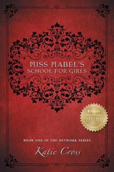Miss Mabel's School for Girls - Katie Cross - Books - Kcw - 9781087808710 - October 9, 2019