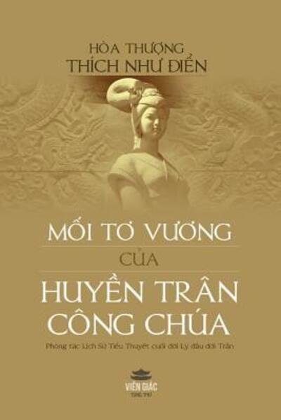 Cover for Thich Nh? ?i?n · M?i t? v??ng c?a Huy?n Tran Cong Chua (Paperback Book) (2019)
