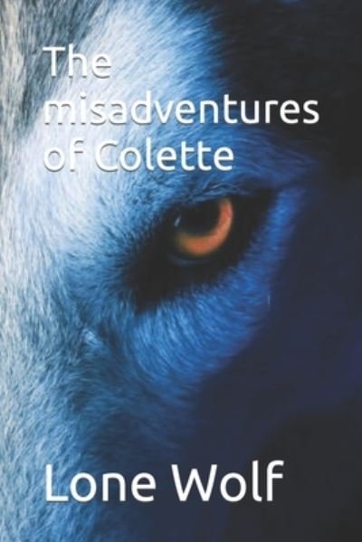 Cover for Lone Wolf · The misadventures of Colette (Paperback Book) (2019)