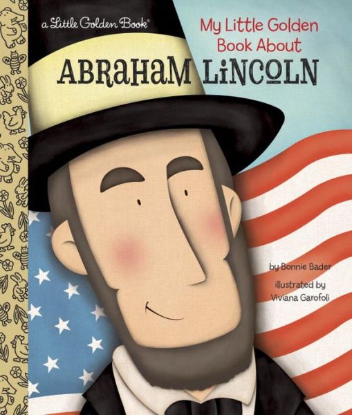 Cover for Bonnie Bader · My Little Golden Book About Abraham Lincoln - Little Golden Book (Inbunden Bok) (2016)