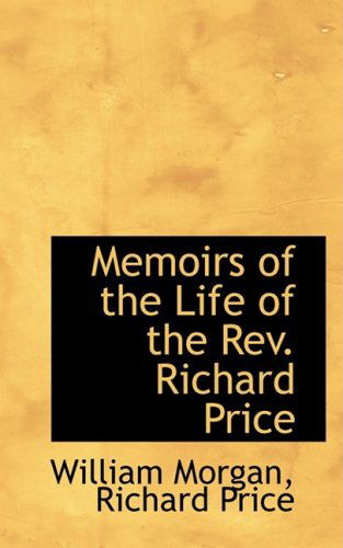 Cover for William Morgan · Memoirs of the Life of the Rev. Richard Price (Hardcover Book) (2009)