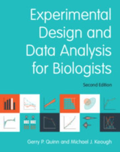 Cover for Quinn, Gerry P. (Deakin University, Victoria) · Experimental Design and Data Analysis for Biologists (Hardcover Book) [2 Revised edition] (2023)