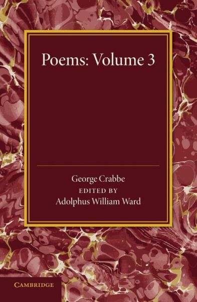 Poems: Volume 3 - George Crabbe - Libros - Cambridge University Press - 9781107432710 - 2 de octubre de 2014