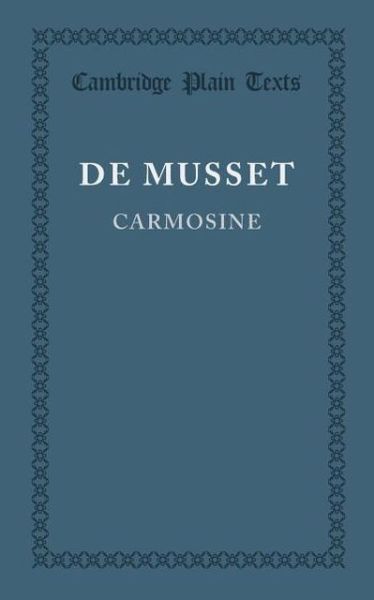 Cover for Alfred de Musset · Carmosine - Cambridge Plain Texts (Pocketbok) (2013)