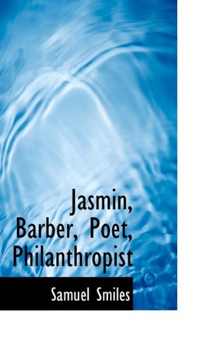 Cover for Samuel Smiles · Jasmin, Barber, Poet, Philanthropist (Paperback Book) (2009)