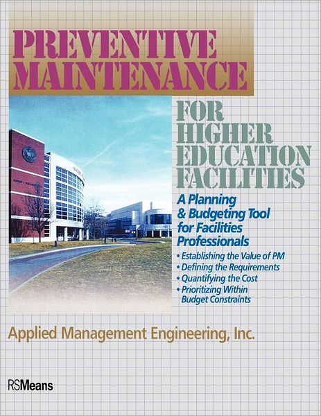 Cover for Applied Management Engineering, Inc. (AME) · Preventive Maintenance Guidelines for Higher Education Facilities - RSMeans (Paperback Book) (2012)