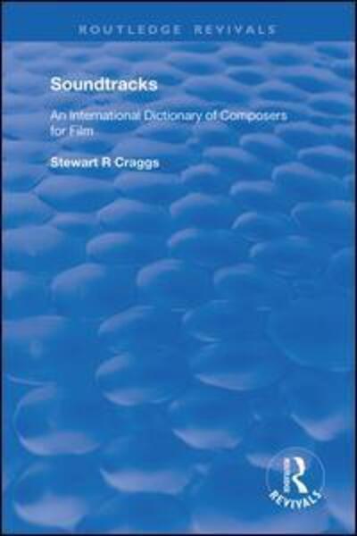 Cover for Stewart R. Craggs · Soundtracks: International Dictionary of Composers of Music for Film - Routledge Revivals (Paperback Book) (2020)