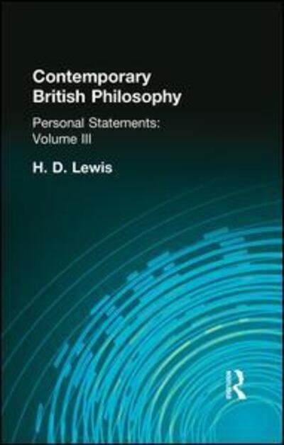 Cover for H D Lewis · Contemporary British Philosophy: Personal Statements Third Series (Pocketbok) (2015)