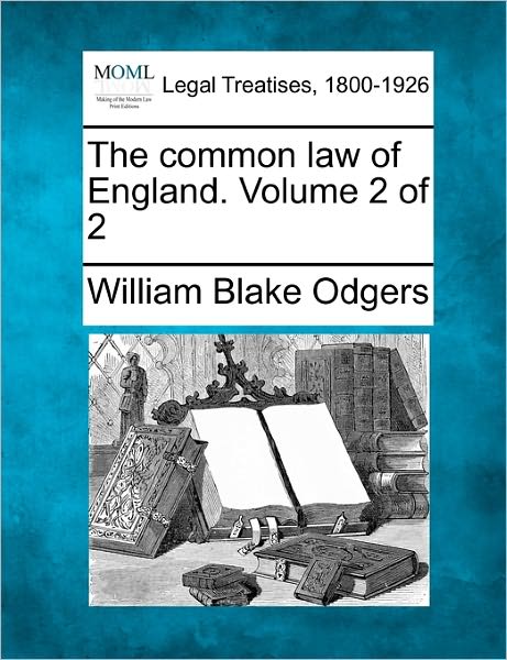 Cover for William Blake Odgers · The Common Law of England. Volume 2 of 2 (Paperback Book) (2010)