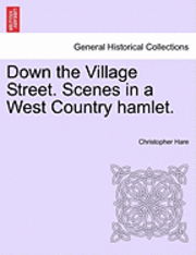 Cover for Christopher Hare · Down the Village Street. Scenes in a West Country Hamlet. (Paperback Book) (2011)