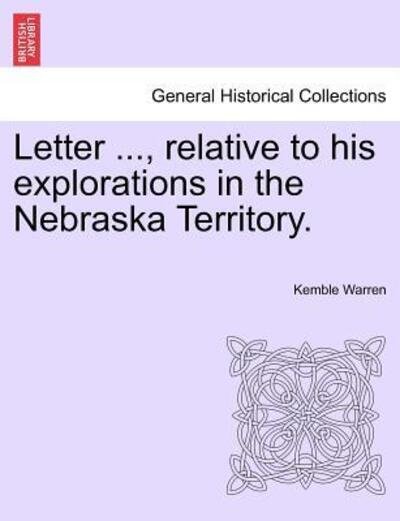 Cover for Kemble Warren · Letter ..., Relative to His Explorations in the Nebraska Territory. (Paperback Book) (2011)