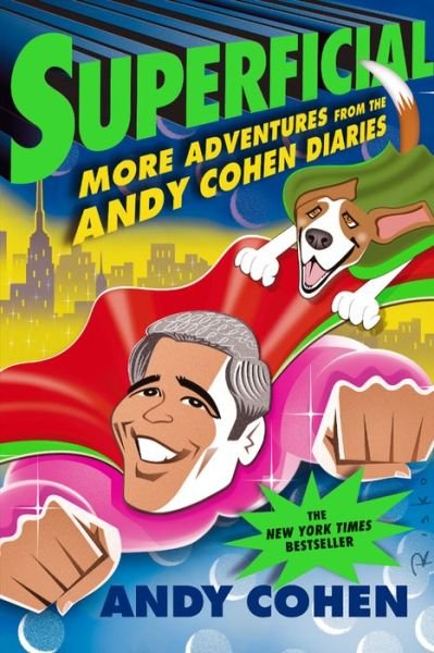 Cover for Andy Cohen · Superflicial: More Adventures from the Andy Cohen Diaries (Taschenbuch) (2017)