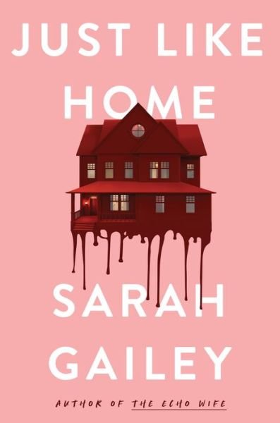 Cover for Sarah Gailey · Just Like Home (Taschenbuch) (2023)