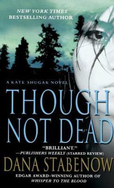 Cover for Dana Stabenow · Though Not Dead (Paperback Book) (2011)