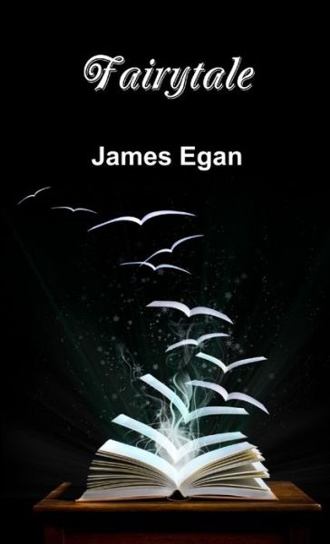 Cover for James Egan · Fairytale (Book) (2015)