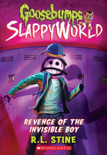 Cover for R. L. Stine · Revenge of the Invisible Boy (Goosebumps SlappyWorld #9) - Goosebumps SlappyWorld (Paperback Bog) (2019)