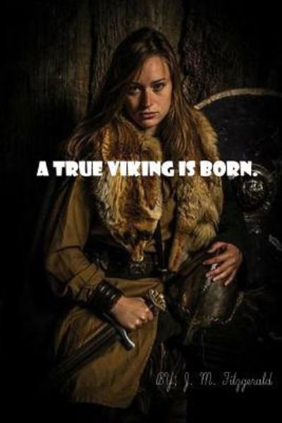 Cover for John Fitzgerald · A true Viking is born (Paperback Bog) (2016)