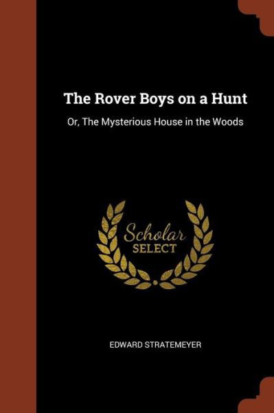 Cover for Edward Stratemeyer · The Rover Boys on a Hunt (Paperback Bog) (2017)