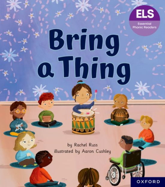 Cover for Rachel Russ · Essential Letters and Sounds: Essential Phonic Readers: Oxford Reading Level 6: Bring a Thing - Essential Letters and Sounds: Essential Phonic Readers (Paperback Book) (2024)