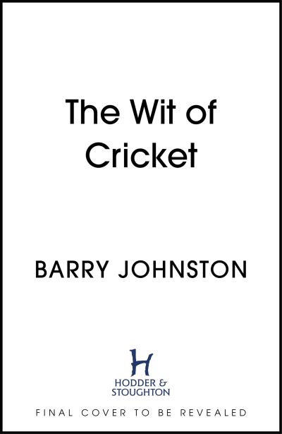 Cover for Barry Johnston · The Wit of Cricket: Second Innings (Paperback Book) (2022)