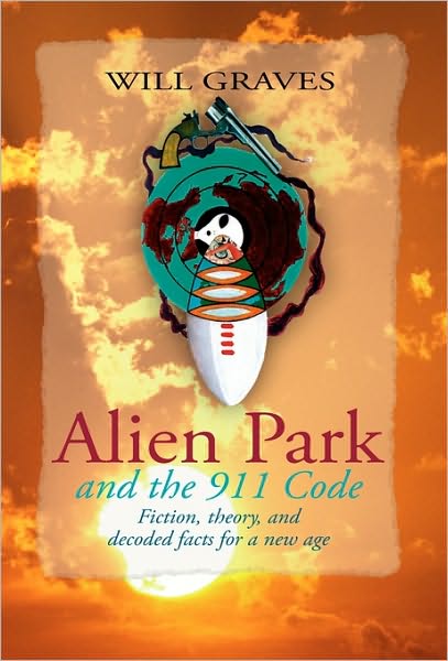 Cover for Will Graves · Alien Park and the 911 Code (Hardcover Book) (2010)